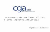 Tratamento de Resíduos Sólidos e seus Impactos Ambientais Angélica S. Gutierrez.