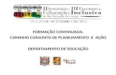 FORMAÇÃO CONTINUADA: CAMINHO CONJUNTO DE PLANEJAMENTO E AÇÃO DEPARTAMENTO DE EDUCAÇÃO.
