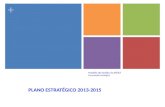 + Modelo de Gestão da SEFAZ Formulação Estratégica PLANO ESTRATÉGICO 2013-2015.
