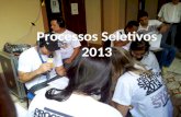 Análise técnica dos resultados dos Processos Seletivo/2013 Processos Seletivos 2013.