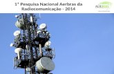 1ª Pesquisa Nacional Aerbras da Radiocomunicação - 2014.