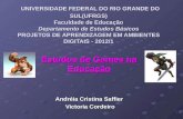 UNIVERSIDADE FEDERAL DO RIO GRANDE DO SUL(UFRGS) Faculdade de Educação Departamento de Estudos Básicos PROJETOS DE APRENDIZAGEM EM AMBIENTES DIGITAIS -