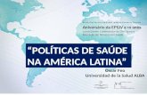 “POLÍTICAS DE SAÚDE NA AMÉRICA LATINA” Oscar Feo Universidad de la Salud ALBA.