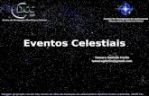 Eventos Celestiais Imagem de fundo: céu de São Carlos na data de fundação do observatório Dietrich Schiel (10/04/86, 20:00 TL) crédito: Stellarium Centro.