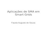 Aplicações de SMA em Smart Grids Fausto Augusto de Souza.