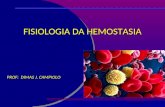 FISIOLOGIA DA HEMOSTASIA PROF: DIMAS J. CAMPIOLO.