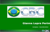 Campinas – Novembro/2014 Gianna Lepre Perim. EXECUÇÃO DE CONVÊNIOS ASPECTOS TÉCNICOS 3º CONGRESSO BRASILEIRO DE CLUBES Campinas – 21 a 23 de novembro.