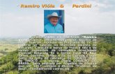 * Ramiro Vióla & Pardini * * Ramiro Vióla & Pardini * RAMIRO VIEIRA DE ANDRADE “Ramiro Vióla” Cantor, Violeiro, Compositor, Escritor de Peças Teatrais,