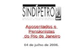 Aposentados e Pensionistas do Rio de Janeiro 04 de julho de 2006.