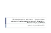 Desenvolvimento, descrição e propriedades psicométricas de um instrumento para aferir discriminação no Brasil João Luiz Dornelles Bastos.