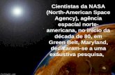 Cientistas da NASA (North-American Space Agency), agência espacial norte- americana, no início da década de 80, em Green Belt, Maryland, dedicaram-se a.