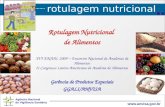 Rotulagem nutricional Agência Nacional de Vigilância Sanitária  Rotulagem Nutricional de Alimentos XVI ENAAL 2009 – Encontro Nacional.