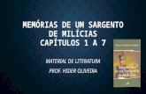 MEMÓRIAS DE UM SARGENTO DE MILÍCIAS CAPÍTULOS 1 A 7 MATERIAL DE LITERATURA PROF. HIDER OLIVEIRA.