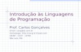 Introdução às Linguagens de Programação Prof. Carlos Gonçalves Email: cavg@oi.com.br Homepage:  DEINF - CCET - UFMA São Luís,