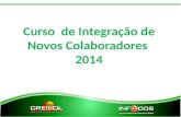 Curso de Integração de Novos Colaboradores 2014. A Concepção e Identidade do Cooperativismo.