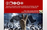 O Mundo Árabe “Quando a liberdade eclode no espírito de um homem, dez não podem nada contra esse um” (Jean-Paul Sartre, As Moscas) Prof. Alan Carlos Ghedini.