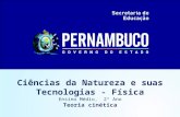 Ciências da Natureza e suas Tecnologias - Física Ensino Médio, 2º Ano Teoria cinética.