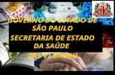 Março/2009 GOVERNO DO ESTADO DE SÃO PAULO SECRETARIA DE ESTADO DA SAÚDE DRS VI BAURU.