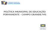 POLÍTICA MUNICIPAL DE EDUCAÇÃO PERMANENTE - CAMPO GRANDE/MS.