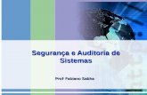 Segurança e Auditoria de Sistemas Prof. Fabiano Sabha.