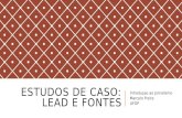 ESTUDOS DE CASO: LEAD E FONTES Introduçao ao Jornalismo Marcelo Freire UFOP.