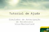 Tutorial de Ajuda Simulador de Antecipação de Recebíveis Visa/MasterCard.