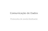 Comunicação de Dados Protocolos de Janela Deslizante.
