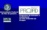 Programa de Estudos e Assistência ao Uso Indevido de Drogas Universidade Federal do Rio de Janeiro.