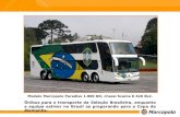 Modelo Marcopolo Paradiso 1.800 DD, chassi Scania K 420 8x2. Ônibus para o transporte da Seleção Brasileira, enquanto a equipe estiver no Brasil se preparando.
