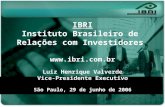 Nonon no onono non onnon onon no Noonn non on ononno nonon onno IBRI Instituto Brasileiro de Relações com Investidores  Luiz Henrique Valverde.