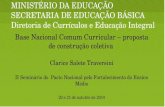 MINISTÉRIO DA EDUCAÇÃO SECRETARIA DE EDUCAÇÃO BÁSICA Diretoria de Currículos e Educação Integral Base Nacional Comum Curricular – proposta de construção.