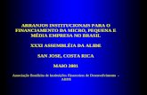 ARRANJOS INSTITUCIONAIS PARA O FINANCIAMENTO DA MICRO, PEQUENA E MÉDIA EMPRESA NO BRASIL XXXI ASSEMBLÉIA DA ALIDE SAN JOSE, COSTA RICA MAIO 2001 Associação.
