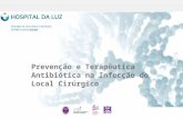 Prevenção e Terapêutica Antibiótica na Infecção do Local Cirúrgico.