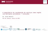 Título general da apresentação - CHC Consultoria e Gestão 1 A experiência de coordenação de serviços numa região com múltiples provedores / Catalunha Dr.