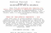 Análise Parcial - Eia-Rima c5+ DELIMITAÇÃO DE ÁREA DE INFLUÊNCIA Para fins de avaliação dos impactos nos meios sócio- econômico e ambiental decorrente.