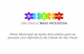 Plano Municipal de Ações Articuladas para as pessoas com deficiência da Cidade de São Paulo.
