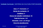 04-04-2015História da Cultura Portuguesa IPCA - GAT: 2º ano 1 Unidade Curricular: HISTÓRIA DA CULTURA PORTUGUESA Ano: 2º / Semestre: 1º Horas de contacto: