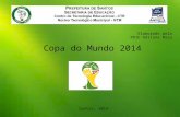 Copa do Mundo 2014 Santos, 2014 Elaborado pela POIE Adriana Rosa.
