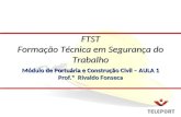 Módulo de Portuária e Construção Civil – AULA 1 Prof.º Rivaldo Fonseca FTST Formação Técnica em Segurança do Trabalho.