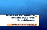 Diocese de Limeira atualização dos Presbíteros ANIMAÇAO BÍBLICA DA VIDA E DA PASTORAL.