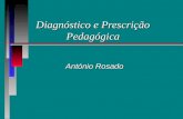 Diagnóstico e Prescrição Pedagógica António Rosado.