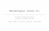 Metodologias (Parte II) Viviane Torres da Silva viviane.silva@ic.uff.br viviane.silva/isma.