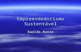 Empreendedorismo Sustentável Ewaldo Russo. Minha experiência  Médico formado em 1972 pela UNIFESP/EPM  Residência em Clínica Médica 1972-1974  Convite.