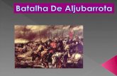 A Batalha de Aljubarrota decorreu no final da tarde de 14 de Agosto de 1385 entre tropas portuguesas com aliados ingleses, comandadas por D. João I.