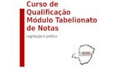 Curso de Qualificação Módulo Tabelionato de Notas Legislação e prática.