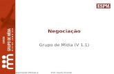 Prof. Paulo VicenteNegociação Módulo 1 Negociação Grupo de Mídia (V 1.1)