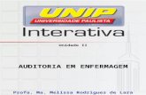 Unidade II AUDITORIA EM ENFERMAGEM Profa. Ma. Melissa Rodrigues de Lara.