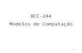 1 BCC-244 Modelos de Computação. 2 Computação CPU memória.