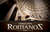 1 Chegamos a Roma! saber conhecer melhor a carta aos Romanos, incluindo a cidade, detalhes da obra, pessoas envolvidas e a influência da carta;sentir.