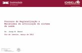 Título general da apresentação - CHC Consultoria e Gestão 1 Processo de Regionalização e Mecanismos de articulação do sistema de saúde Dr. Josep M. Bonet.